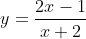 y = \frac{{2x - 1}}{{x + 2}}